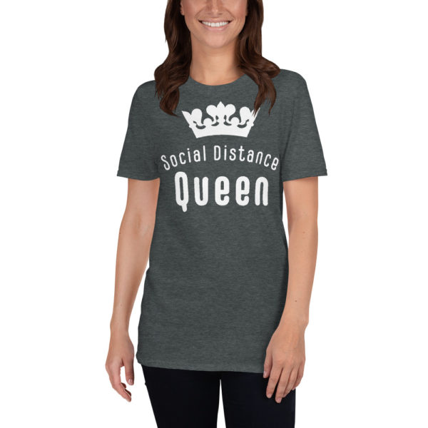 Social Distance Queen Dark Heather Short-Sleeve Unisex T-Shirt